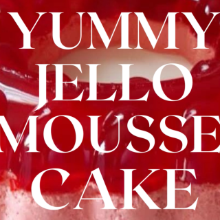 Yummy Jello Mousse Cake